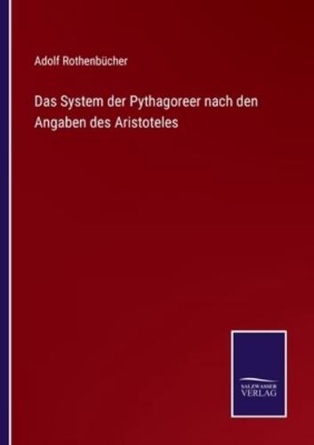 Das System der Pythagoreer nach den Angaben des Aristoteles