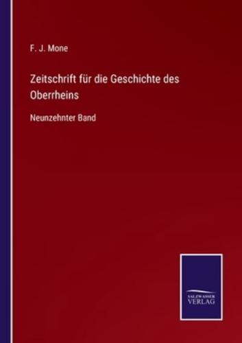 Zeitschrift für die Geschichte des Oberrheins:Neunzehnter Band