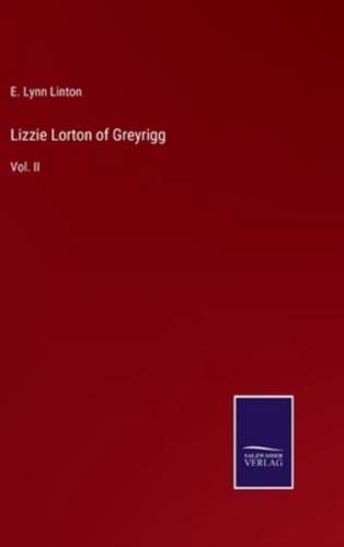 Lizzie Lorton of Greyrigg:Vol. II