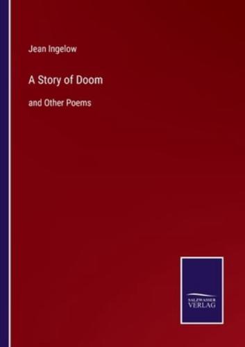A Story of Doom:and Other Poems