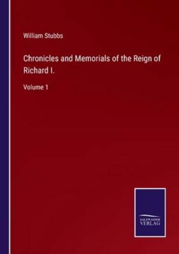 Chronicles and Memorials of the Reign of Richard I.:Volume 1