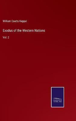 Exodus of the Western Nations:Vol. 2