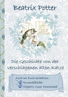 Die Geschichte von der verschlagenen alten Katze (inklusive Ausmalbilder und Cliparts zum Download):Deutsche Erstveröffentlichung: The Sly Old Cat