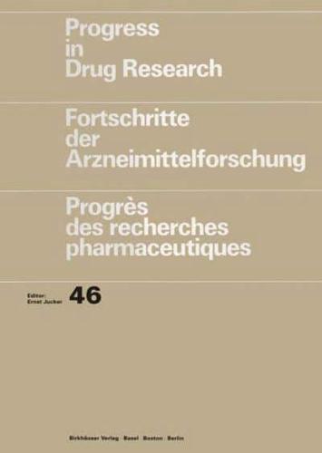 Progress in Drug Research/Fortschritte Der Arzneimittelforschung/Progrès Des Recherches Pharmaceutiques