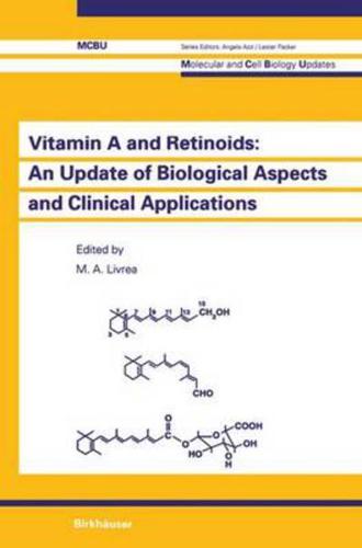 Vitamin A and Retinoids: An Update of Biological Aspects and Clinical Applications