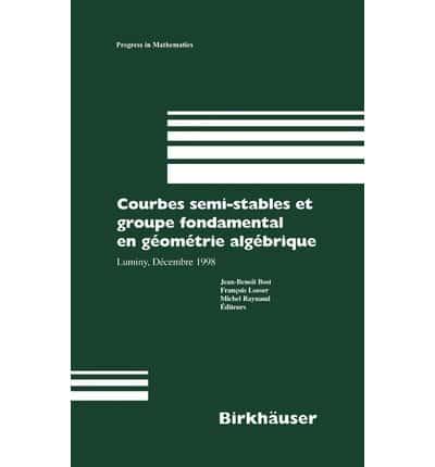 Courbes Semi-Stables Et Groupe Fondamental En Geometrie Algebrique