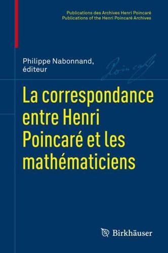 La Correspondance Entre Henri Poincaré Et Les Mathématiciens