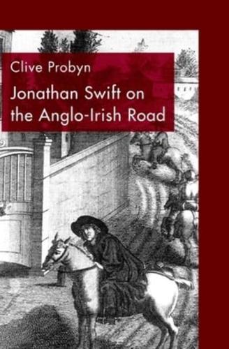 Probyn, C: Jonathan Swift on the Anglo-Irish Road