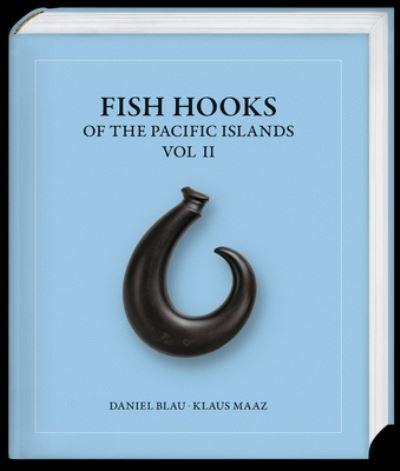 Fish Hooks of the Pacific Islands. Volume II