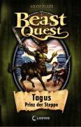 Beast Quest 04. Tagus, Prinz der Steppe