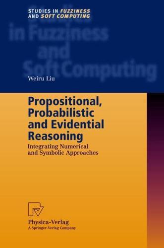 Propositional, Probabilistic and Evidential Reasoning