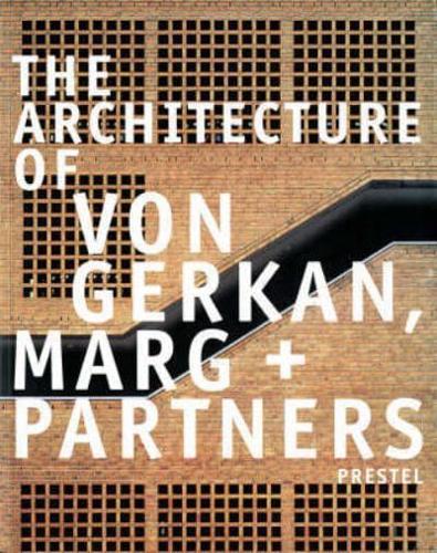 The Architecture of Von Gerkan, Marg and Partners
