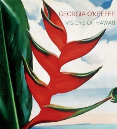 Georgia O'Keeffe - Visions of Hawai'i