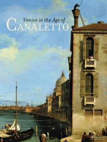 Venice in the Age of Canaletto