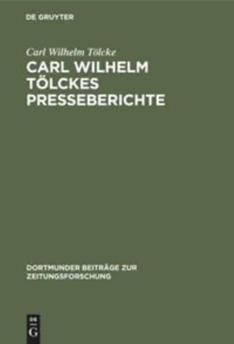 Carl Wilhelm Tölckes Presseberichte