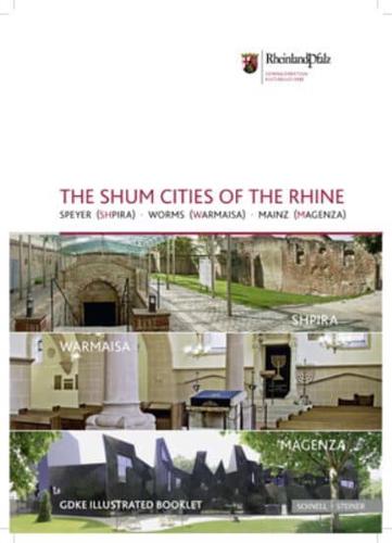 The Shum Cities of the Rhine