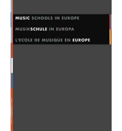 Music Schools in Europe/Musikschule in Europa/L'Ecole De Musique En Europe