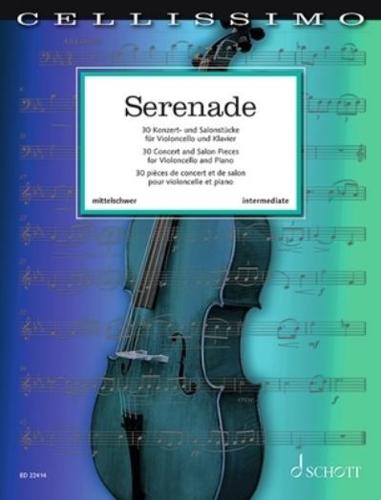 Serenade - 30 Concert and Salon Pieces for Cello and Piano