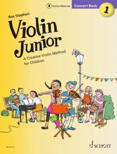 Stephen: Violin Junior: Concert Book 1 - A Creative Violin Method for Children Book With Media Online