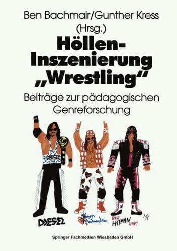 Höllen-Inszenierung „Wrestling"