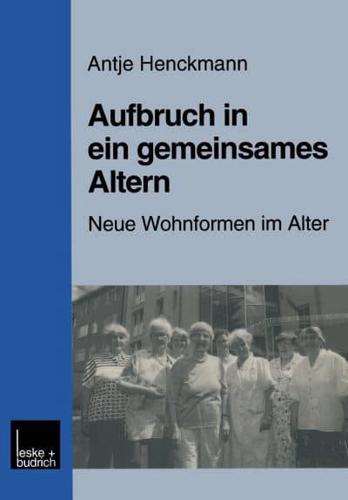 Aufbruch in Ein Gemeinsames Altern