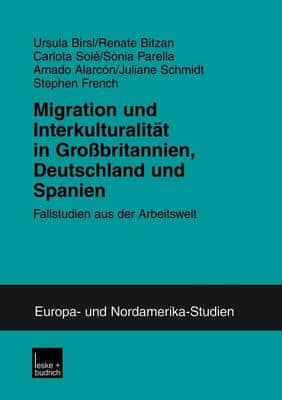 Migration Und Interkulturalitat in Grossbritannien, Deutschland Und Spanien