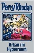 Perry Rhodan 105. Orkan im Hyperraum