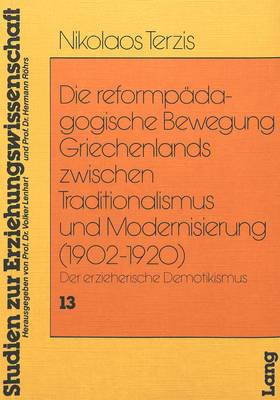 Die Reformpadagogische Bewegung Griechenlands Zwischen Traditionalismus Und Modernisierung (1902-1920)