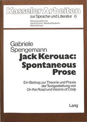 Jack Kerouac: Spontaneous Prose