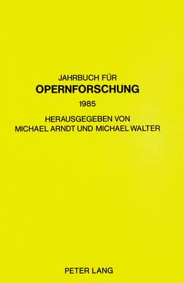 Jahrbuch Fuer Opernforschung 1985