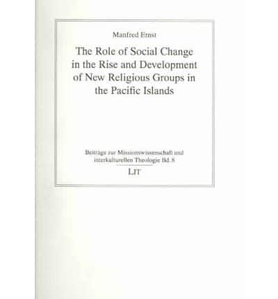 The Role of Social Change in the Rise and Development of New Religious Groups in the Pacific Islands
