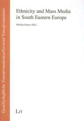 Ethnicity and Mass Media in South Eastern Europe