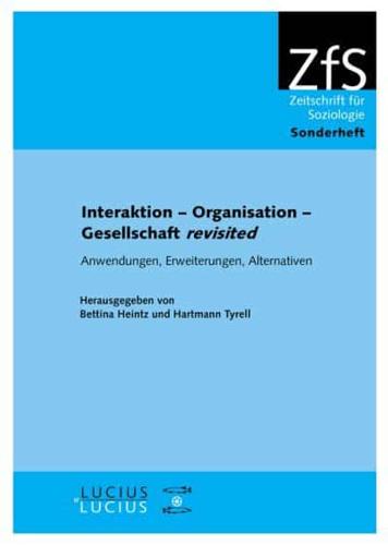 Interaktion - Organisation - Gesellschaft Revisited