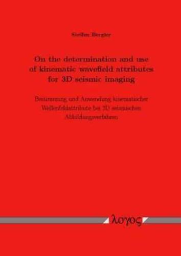 On the Determination and Use of Kinematic Wavefield Attributes for 3D Seismic Imaging