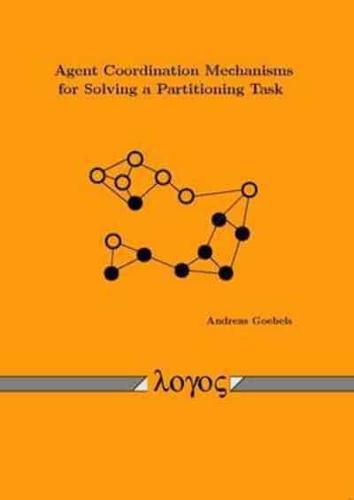 Agent Coordination Mechanisms for Solving a Partitioning Task