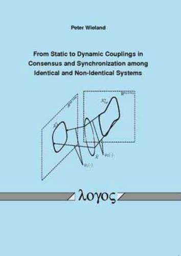 From Static to Dynamic Couplings in Consensus and Synchronization Among Identical and Non-Identical Systems