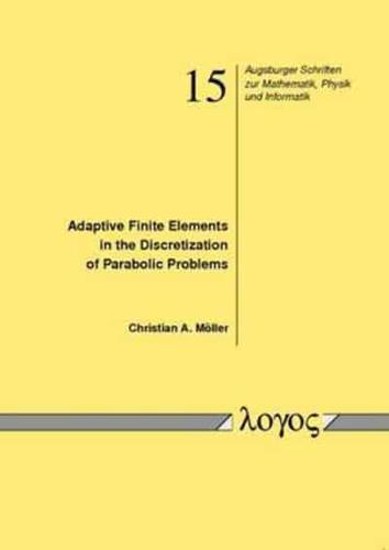 Adaptive Finite Elements in the Discretization of Parabolic Problems