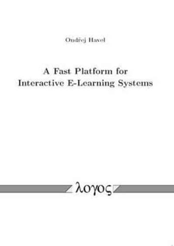 A Fast Platform for Interactive E-Learning Systems