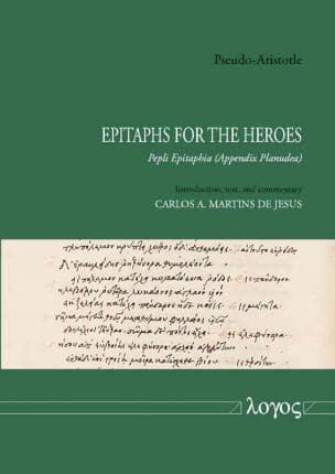 Pseudo-Aristotle - Epitaphs for the Heroes