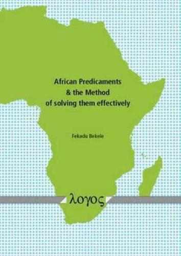 African Predicaments & The Method of Solving Them Effectively