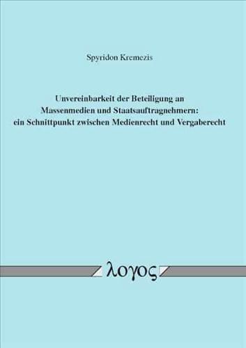 Unvereinbarkeit Der Beteiligung an Massenmedien Und Staatsauftragnehmern