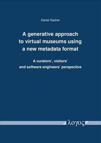 A Generative Approach to Virtual Museums Using a New Metadata Format