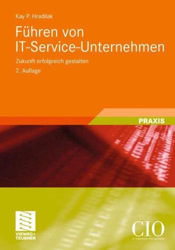 Führen von IT-Service-Unternehmen : Zukunft erfolgreich gestalten