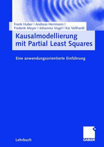 Kausalmodellierung Mit Partial Least Squares