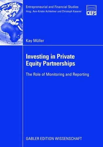 Investing in Private Equity Partnerships : The Role of Monitoring and Reporting