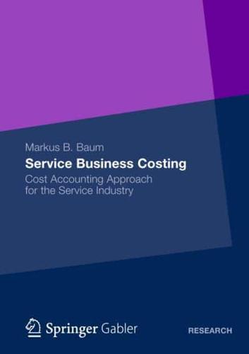 Service Business Costing : Cost Accounting Approach for the Service Industry