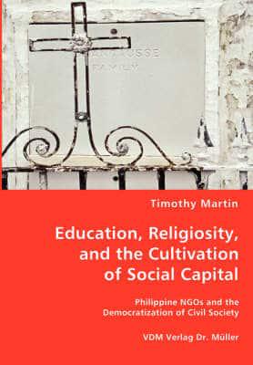 Education, Religiosity, and the Cultivation of Social Capital