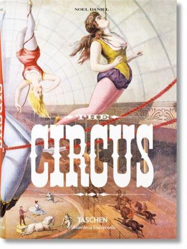 The Circus. 1870S-1950S