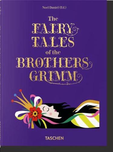 The Fairy Tales of the Brothers Grimm ; Edited by Noel Daniel ; Newly Translated by Matthew R. Price With Noel Daniel