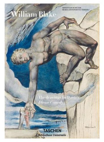 William Blake, the Drawings for Dante's Divine Comedy